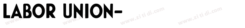 LABOR UNION字体转换